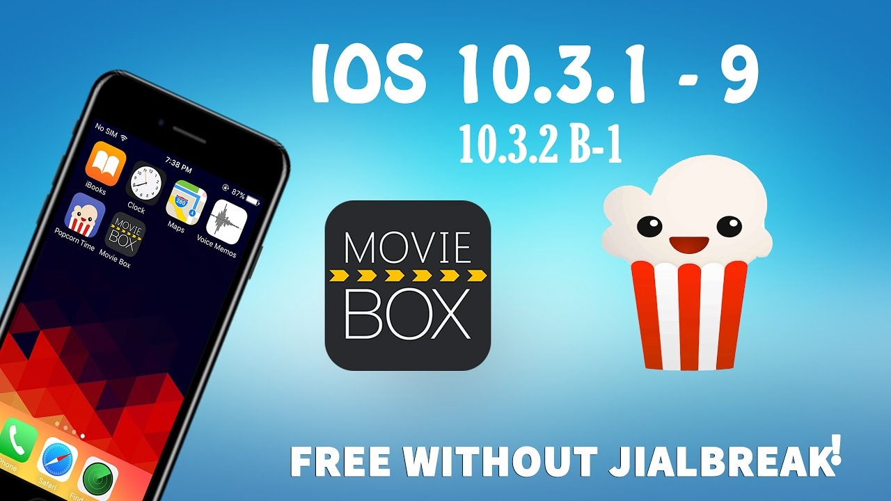 Get Movie Box , POPCORNTime ios 10.3.2 Beta - X , 10.3.1 , 10.2.1 ...