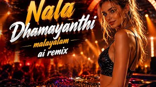 Naladhamayandhi kadhayile Ai remix malayalam 