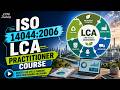 ISO 14044:2006 LCA Practitioner Course |  Life Cycle Assessment Skills | Learn Now