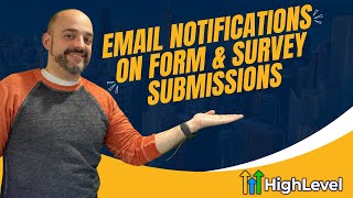 Email Notifications on Form & Survey Submissions in GoHighLevel