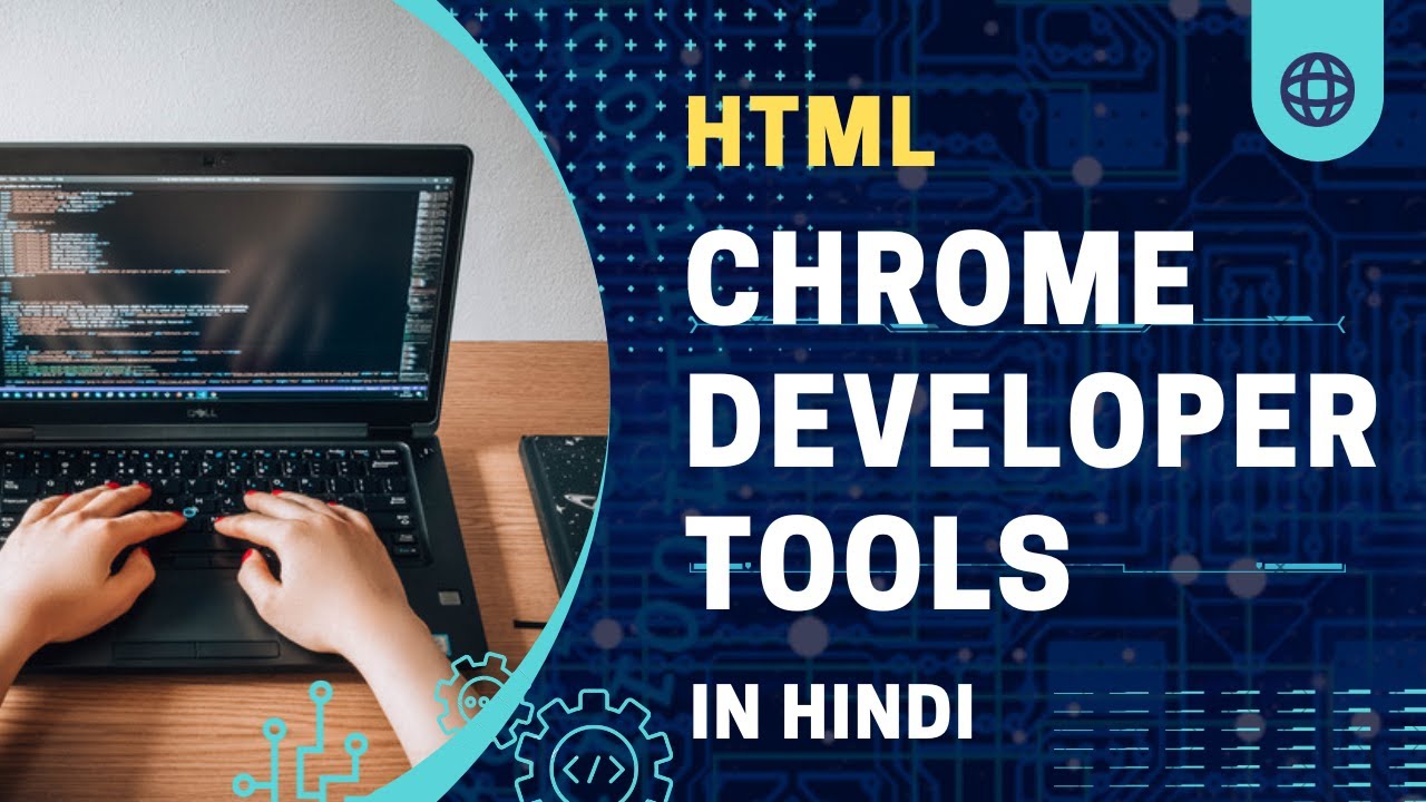 Chrome Developer Tools in HINDI || Web development Tutorial in HINDI