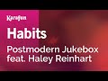 Habits Postmodern Jukebox Haley Reinhart Karaoke Version KaraFun Habits Postmodern Jukebox Haley Reinhart Karaoke Version KaraFun