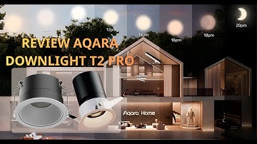 Đèn thông minh Aqara T2 Pro: Giới thiệu và hướng dẫn kết nối | Smart HomeKit