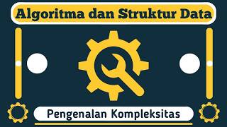 Pengenalan Kompleksitas - Algoritma dan Struktur Data (260101)