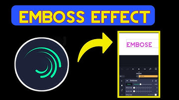 Emboss Effect In Alight Motion || How To Enable Emboss Effect In Alight Motion App