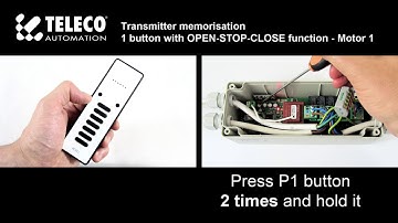 Transmitter memorisation - 1 button with OPEN-STOP-CLOSE function  - PL4 control unit
