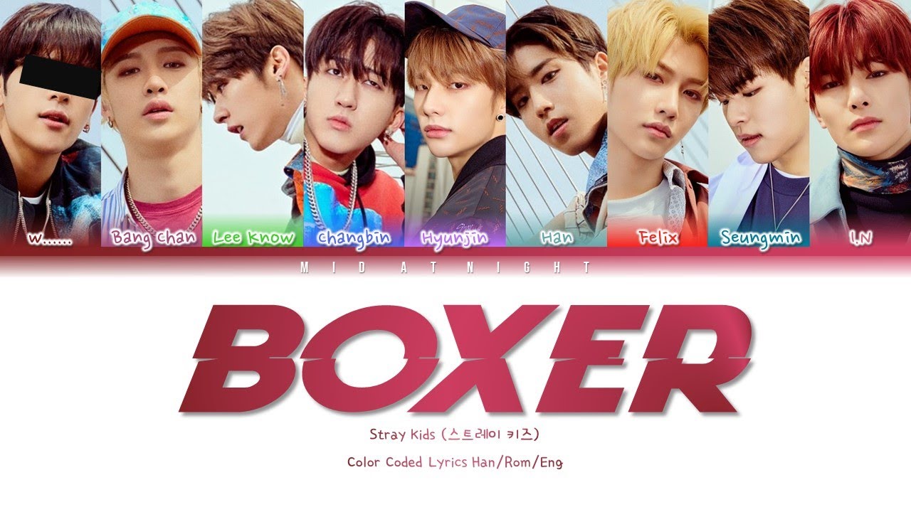 Stray Kids (스트레이 키즈) - Boxer [Color Coded Lyrics Han/Rom/Eng] - YouTube