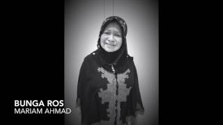 Mariam Ahmad  - Bunga Ros