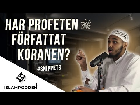 Islampodden #snippets - Har Profeten Muhammed ﷺ Skrivit Koranen?