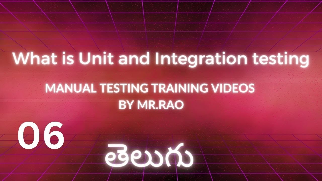 6 What is Unit and Integration testing - - Manual Testing Training ...
