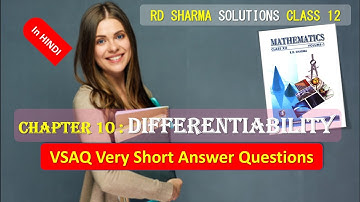 RD SHARMA SOLUTIONS CLASS 12 Chapter 10 Differentiability Very Short Ans Question VSAQ HINDI Part 1