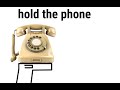 hold the phone