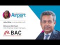 In conversation with Mohamed Albinfalah, CEO of Bahrain Airport Company