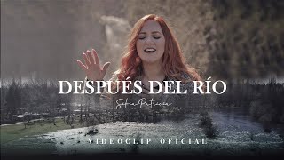 Silvia Patricia | Después del Río (Video Oficial)