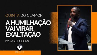 PRº PABLO COSME - A HUMILHAÇÃO VAI VIRAR EXALTAÇÃO.