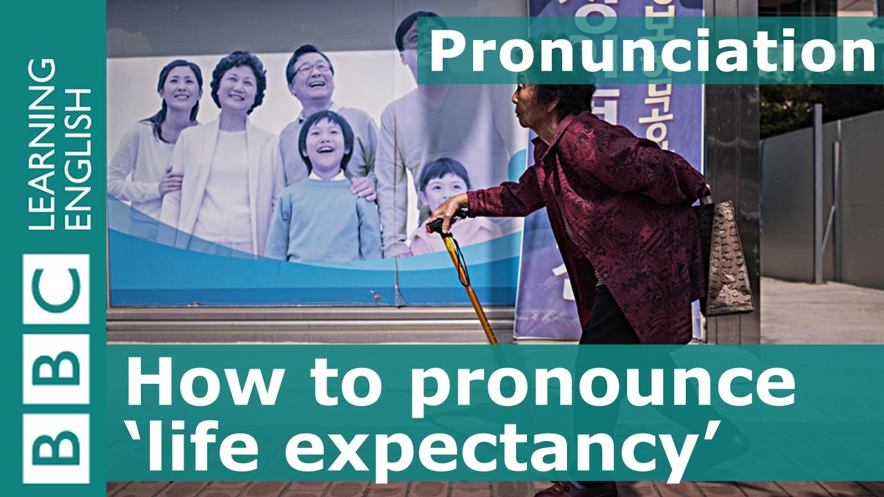 Pronunciation: How To Say 'Life Expectancy'