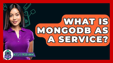 What Is MongoDB As A Service? - Next LVL Programming