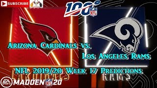 Arizona cardinals vs. los angeles rams | nfl 2019-20 week 17
predictions madden 20