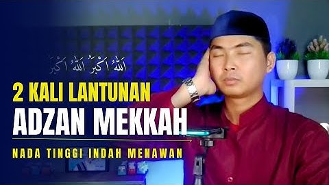 Subhanallah !! Adzan Mekkah ini sungguh indah dan mudah ditiru semua yang mendengarkannya.
