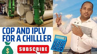 What is COP and IPLV for a Chillers