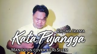 Kata Pujangga - Rhoma Irama || Mandolin cover by Ri Silem