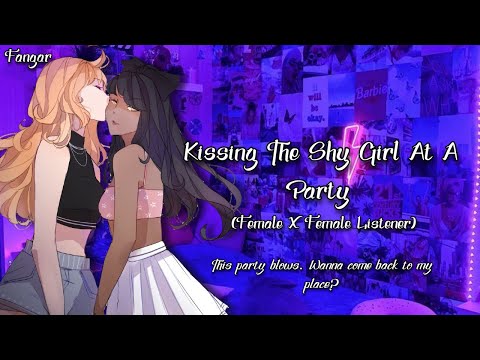 Kissing The Shy Girl At A Party (Strangers To...) (Lesbian Audio Roleplay) (F4F)