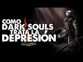 DARK SOULS Y LA PSICOLOGÍA: Como El Juego Trata La Depresión Rompiendo Las Reglas