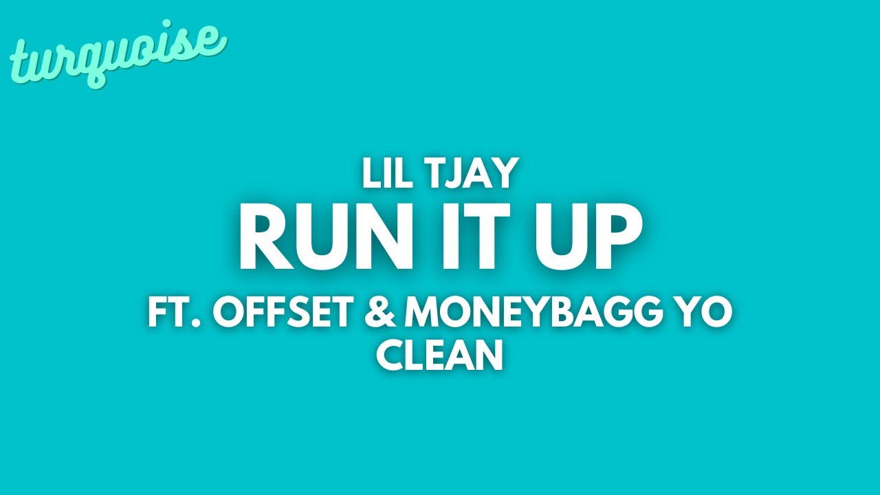 Lil Tjay - Run It Up (Clean + Lyrics) (ft. Offset & Moneybagg Yo)