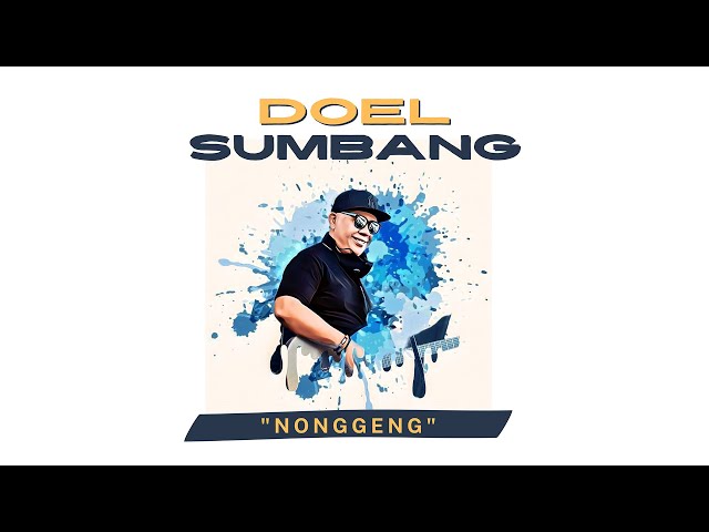 Doel Sumbang  - Nonggeng (Official  Audio) class=