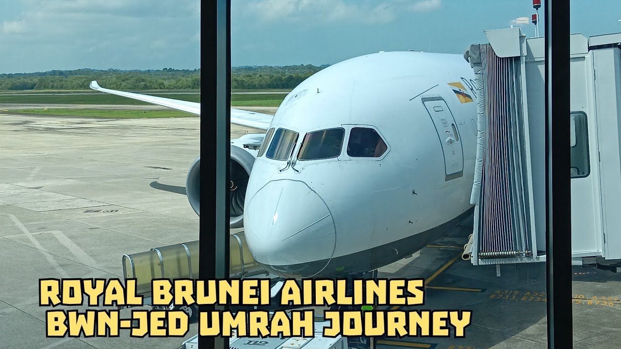Trip Report |Royal Brunei Airlines | BWN - JED Umrah Trip | 17/02/2024
