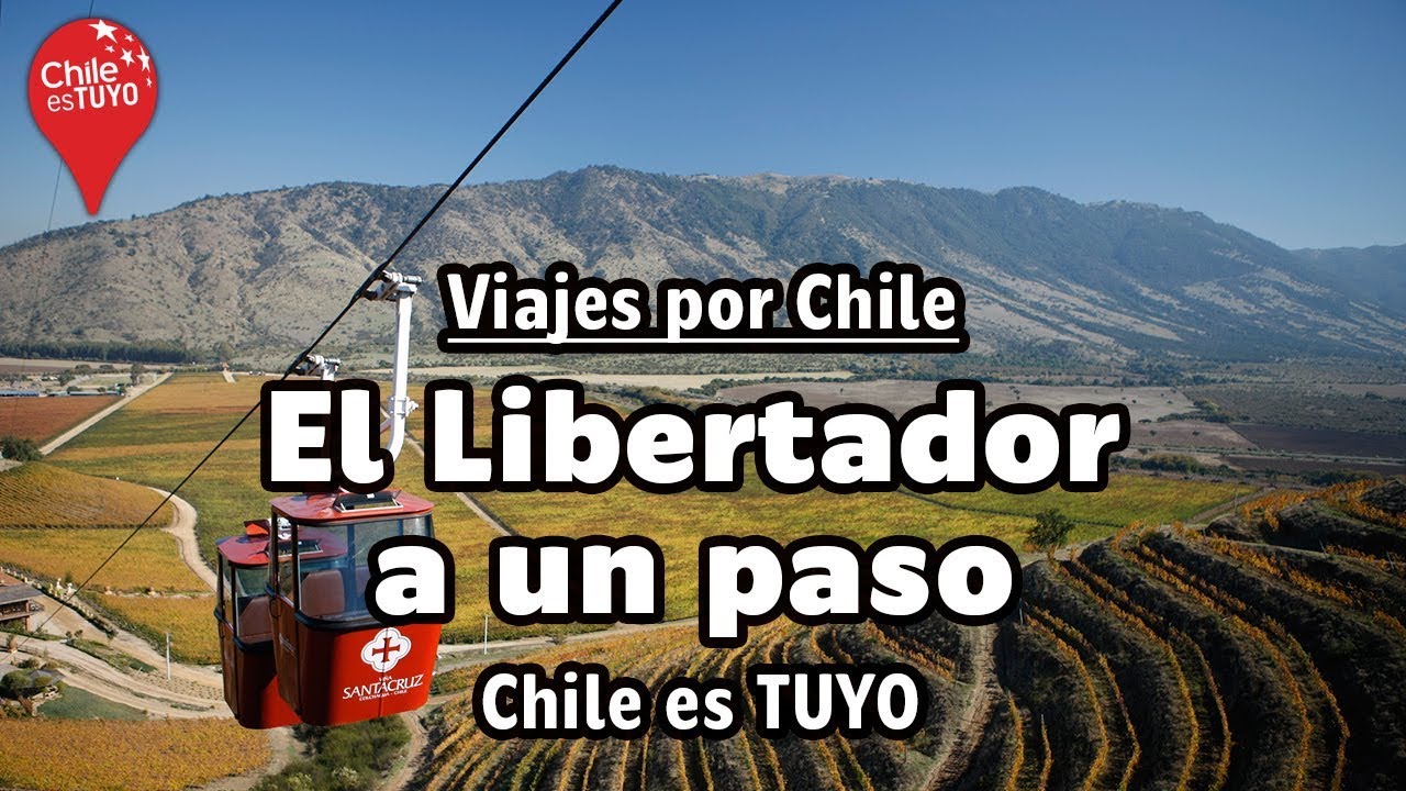 Viajes por Chile: El Libertador a un paso - Chile es TUYO