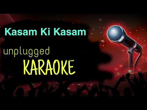 🎤-kasam-ki-kasam-(unplugged)---karaoke-with-lyrics-||-rahul-jain-best-unplugged-song-karaoke