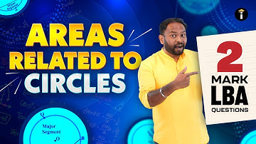 Mathematics | Areas Related to Circles 🔵 – LBA 2 Marks Sure-Shot 💯