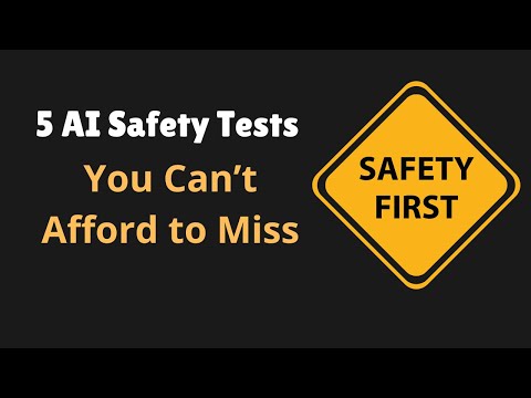 5 AI Safety Tests You Can’t Afford to Skip 🚨
