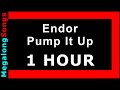 Endor - Pump It Up 🔴 [1 HOUR LOOP] ✔️
