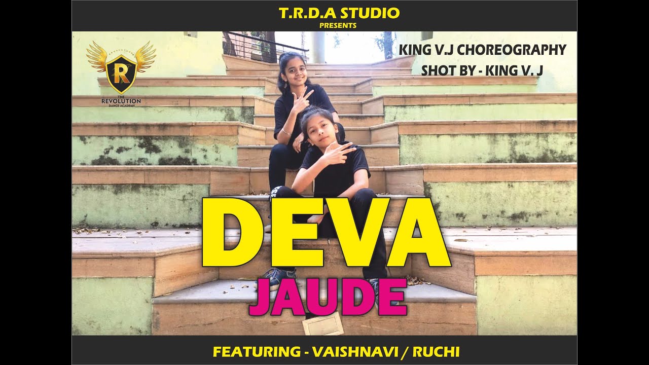 Deva Jaude  Rajneesh Patel  Dance Cover  King Vj Choreography  vaishnavi Ruchi