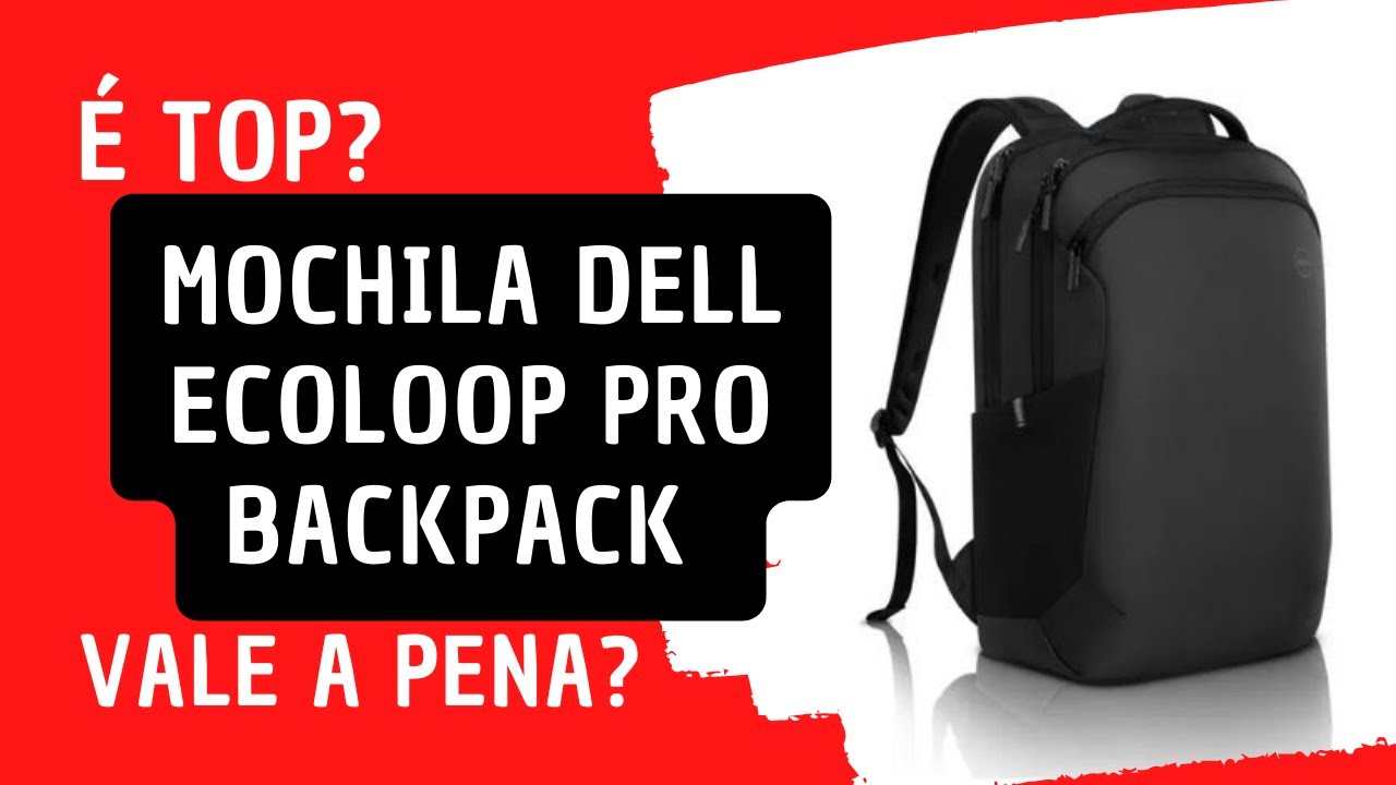 Mochila Dell ECOLOOP PRO BACKPACK Review Mochila para Notebook Vale