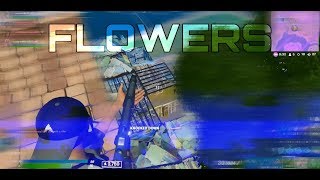 FLOWERS 💐 (iann dior)『Fortnite Montage』