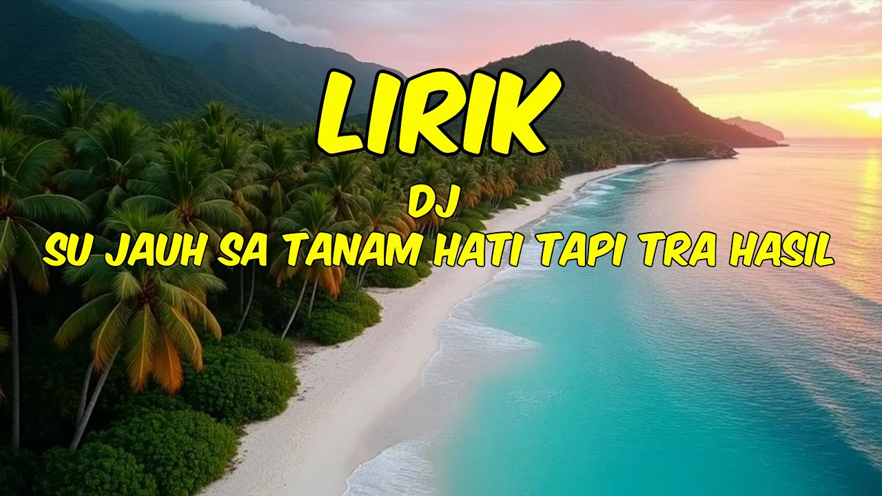 🎵Dj Su Jauh Sa Tanam Hati Tapi Tra Hasil🎵.