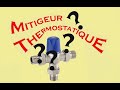 Le mitigeur thermostatique classe virtuelle plomberie chauffage