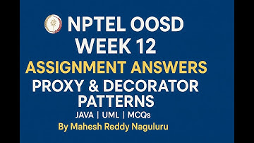 NPTEL Week 12 Assignment Solutions | Object Oriented System Development Using UML, Java and Patterns