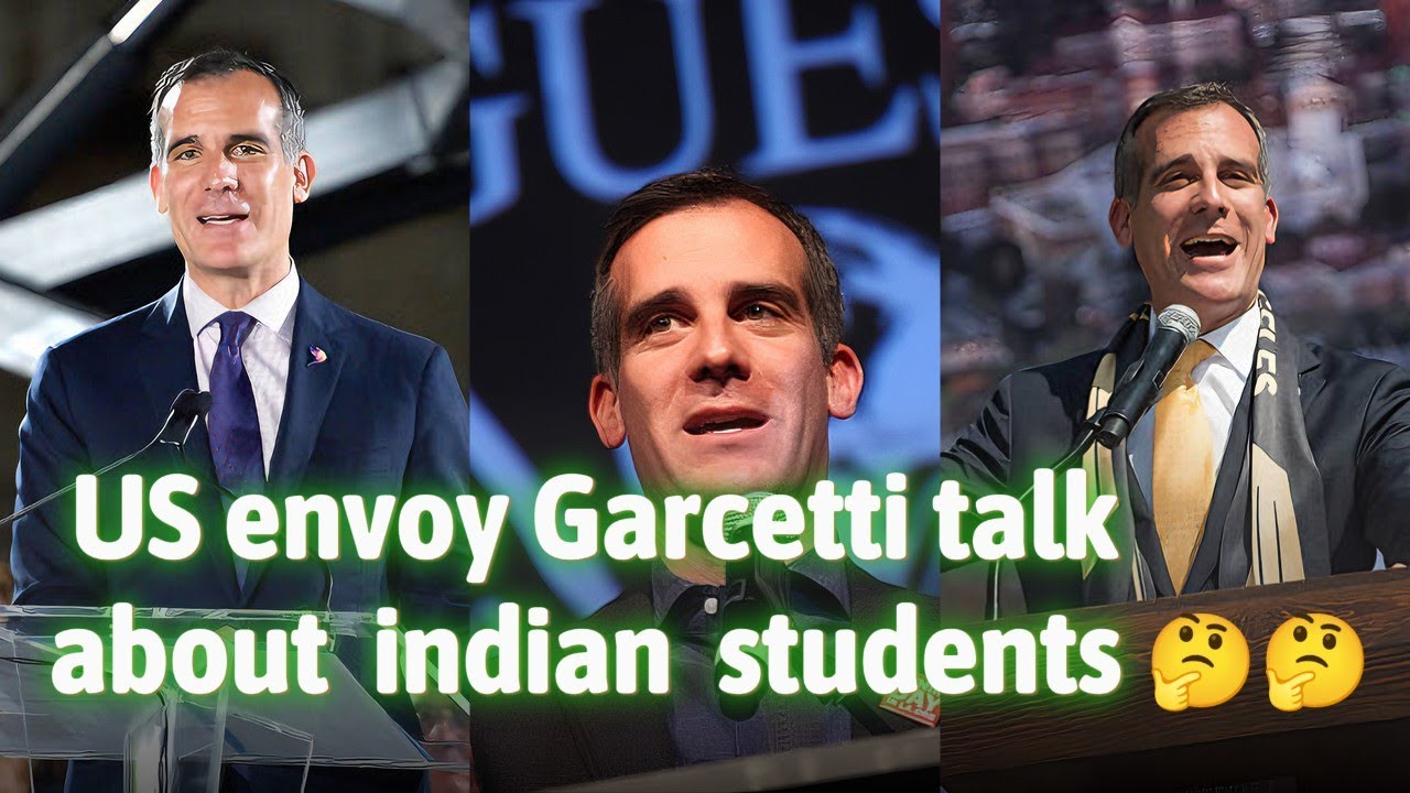 Safeguarding Indian Students in the US: Ambassador Garcetti's Call to Action"