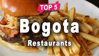 Top 5 Restaurants in Bogota | Colombia - English