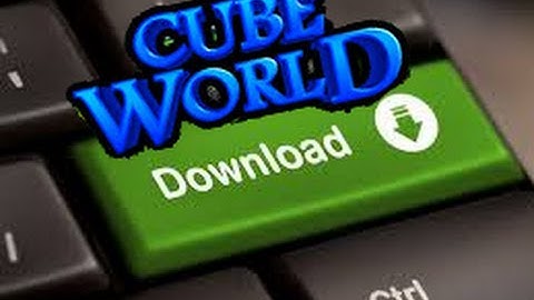 Download Cube World For Free! [Mediafire]