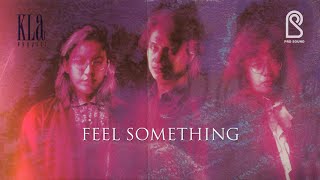KLa Project - Feel Something |  Lyric Video