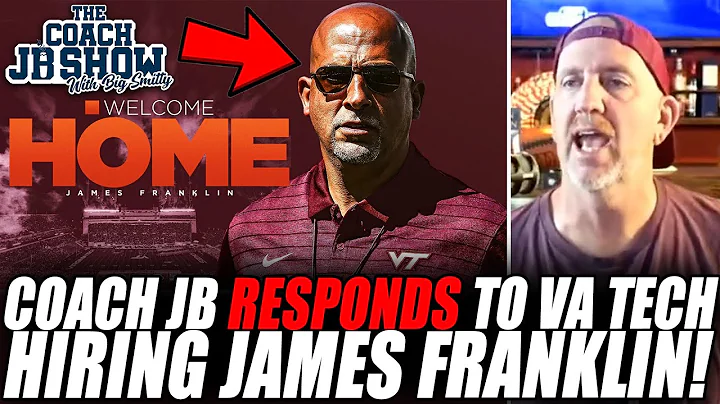 Coach JB RESPONDS To Virginia Tech Hiring JAMES FRANKLIN!