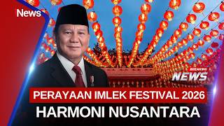 🔴LIVE PUNCAK PERAYAAN IMLEK FESTIVAL 2026, HARMONI NUSANTARA | 28/02