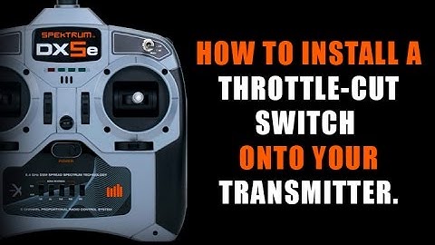 HOW TO INSTALL A THROTTLE-CUT SWITCH (SPEKTRUM DX5e)