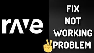 Fix Rave App Not working(Not open) Problem|| TECH SOLUTIONS BAR
