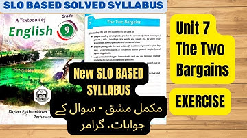 9th Class English 📚 Unit 7 - The Two Bargains : Exercise | All KPK Boards | SLO Based Learning